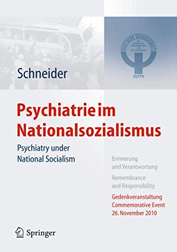 Psychiatrie im Nationalsozialismus: Psychiatry under National Socialism von Springer