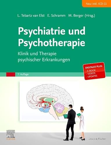 Psychiatrie und Psychotherapie: Klinik und Therapie von psychischen Erkrankungen von Urban & Fischer Verlag/Elsevier GmbH