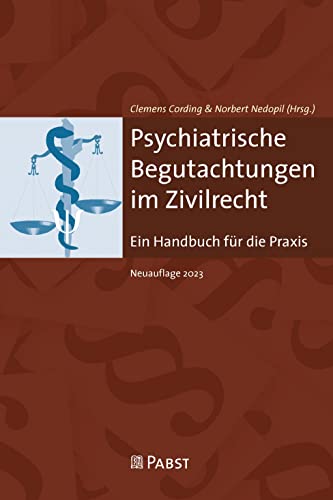 Psychiatrische Begutachtungen im Zivilrecht: Ein Handbuch für die Praxis von PABST SCIENCE PUBLISHERS