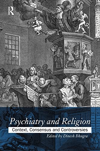 Psychiatry and Religion: Context, Consensus and Controversies