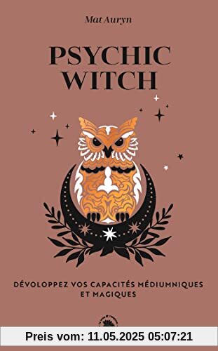 Psychic witch: Développez vos capacités médiumniques et magiques