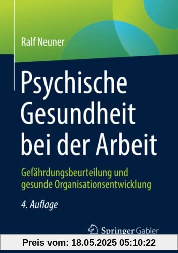 Psychische Gesundheit bei der Arbeit: Gefährdungsbeurteilung und gesunde Organisationsentwicklung