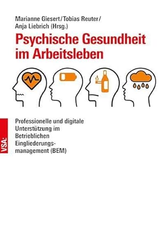 Psychische Gesundheit im Arbeitsleben: Professionelle und digitale Unterstützung im Betrieblichen Eingliederungsmanagement (BEM) von VSA