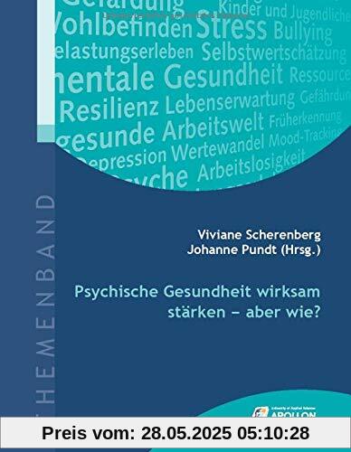 Psychische Gesundheit wirksam stärken - aber wie? (Themenbände)