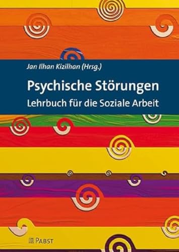 Psychische Störungen: Lehrbuch für die Soziale Arbeit