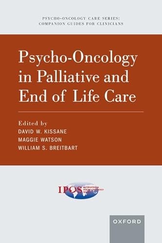 Psycho-Oncology in Palliative and End of Life Care (Psycho Oncology Care: Companion Guides For Clinicians) von Oxford University Press Inc