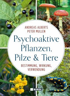 Psychoaktive Pflanzen, Pilze und Tiere von Nikol Verlag