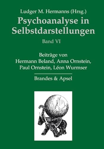 Psychoanalyse in Selbstdarstellungen 6: BD VI von Brandes + Apsel Verlag Gm