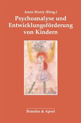Psychoanalyse und Entwicklungsförderung von Kindern (Schriften zur Psychotherapie und Psychoanalyse von Kindern und Jugendlichen) von Brandes + Apsel Verlag Gm