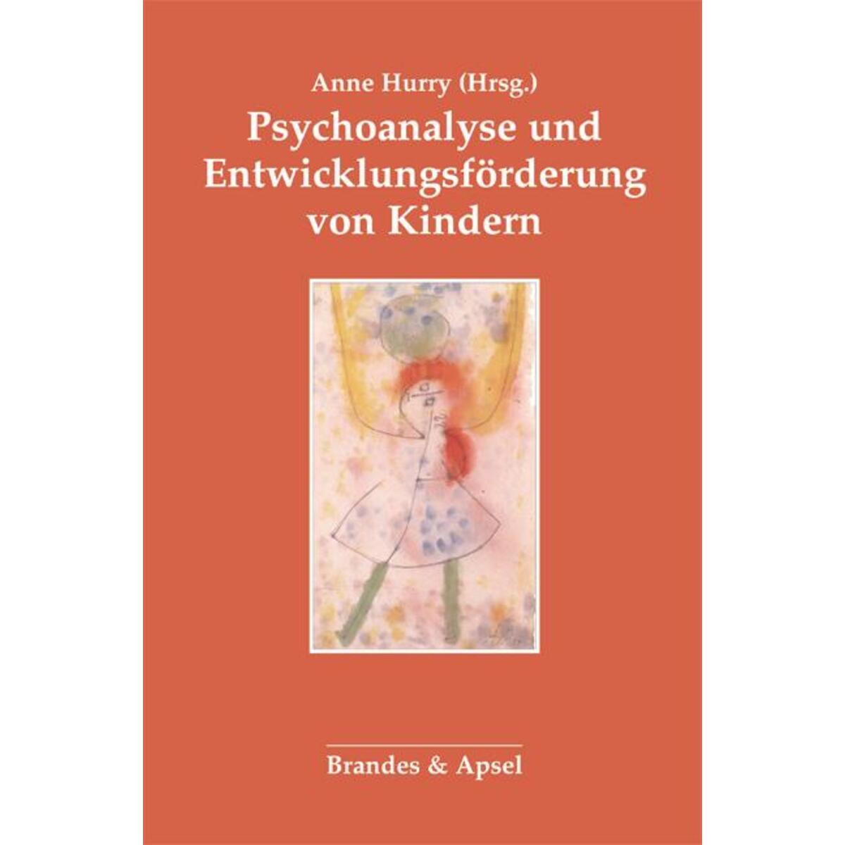Psychoanalyse und Entwicklungsförderung von Kindern Psychoanalyse und Entwicklungsförderung von Kindern von Brandes + Apsel Verlag Gm