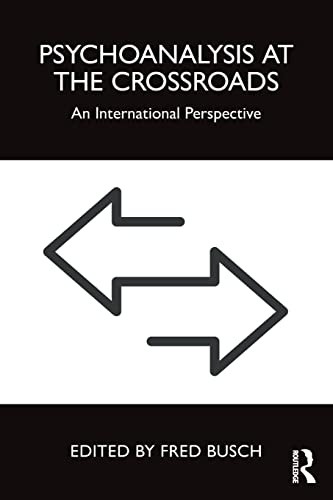 Psychoanalysis at the Crossroads: An International Perspective von Routledge
