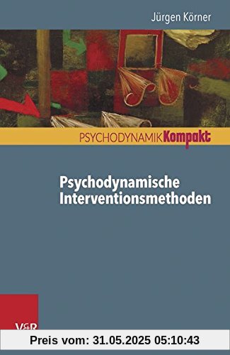 Psychodynamische Interventionsmethoden (Psychodynamik Kompakt)