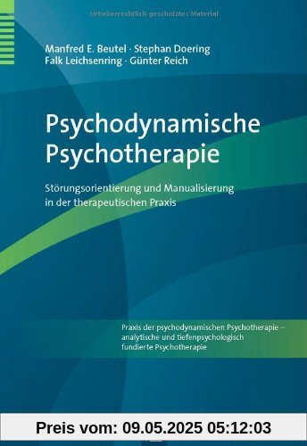Psychodynamische Psychotherapie: Störungsorientierung und Manualisierung in der therapeutischen Praxis