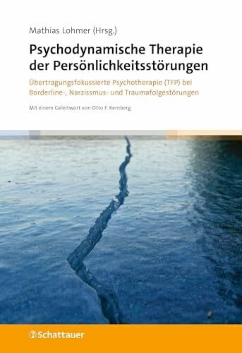 Psychodynamische Therapie der Persönlichkeitsstörungen: Übertragungsfokussierte Psychotherapie...