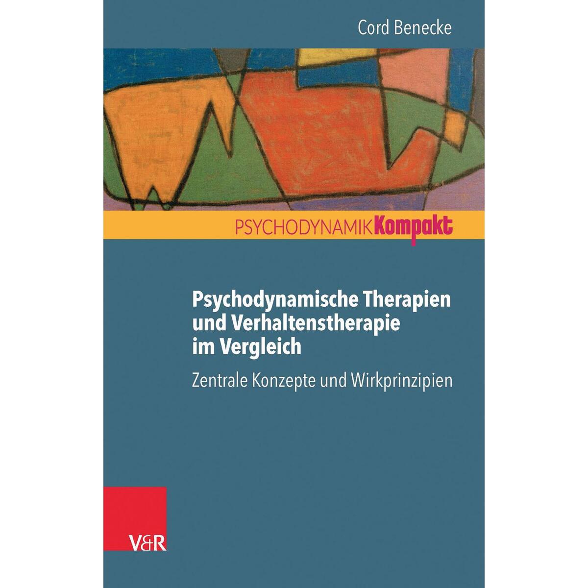 Psychodynamische Therapien und Verhaltenstherapie im Vergleich: Zentrale Konzept... Psychodynamische Therapien und Verhaltenstherapie im Vergleich: Zentrale Konzept... von Vandenhoeck + Ruprecht