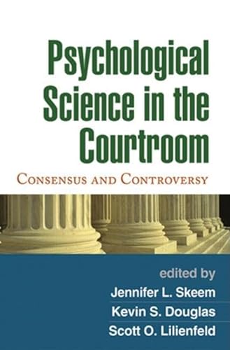 Psychological Science in the Courtroom: Consensus and Controversy von Taylor & Francis