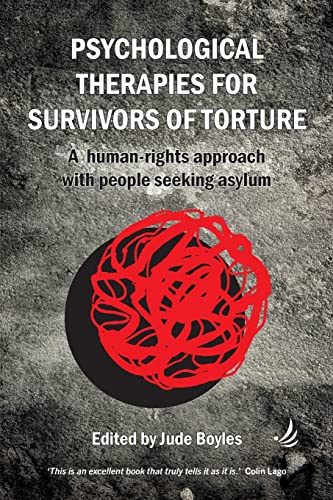 Psychological Therapies with Survivors of Torture: A Human-Rights Approach with People Seeking Asylum Psychological Therapies with Survivors of Torture: A Human-Rights Approach with People Seeking Asylum von Pccs Books