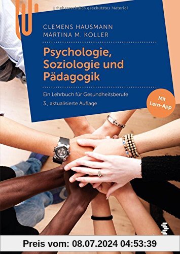 Psychologie, Soziologie und Pädagogik: Ein Lehrbuch für Gesundheitsberufe