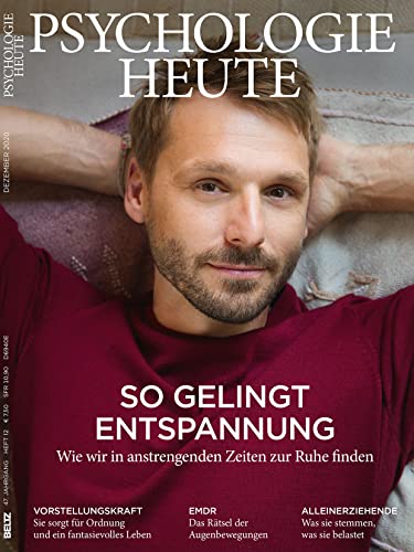 Psychologie Heute 12/2020: So gelingt Entspannung: Wie wir in anstrengenden Zeiten zur Ruhe finden Psychologie Heute 12/2020: So gelingt Entspannung: Wie wir in anstrengenden Zeiten zur Ruhe finden von Beltz