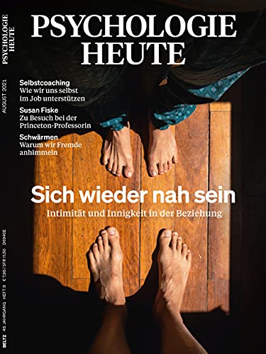 Psychologie Heute 8/2021: Sich wieder nah sein: Intimität und Innigkeit in der Beziehung