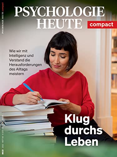 Psychologie Heute Compact 69: Klug durchs Leben: Wie wir mit Intelligenz und Verstand die Herausforderungen des Alltags meistern von Beltz GmbH, Julius