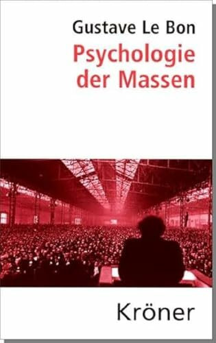 Psychologie der Massen: �bersetzt von Rudolf Eisler, mit einem aktuellen Geleitwort von Helmut...