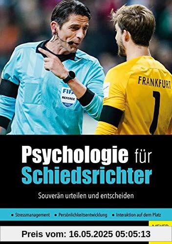 Psychologie für Schiedsrichter: Souverän urteilen und entscheiden