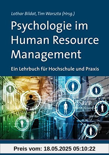 Psychologie im Human Resource Management: Ein Lehrbuch für Hochschule und Praxis Psychologie im Human Resource Management: Ein Lehrbuch für Hochschule und Praxis