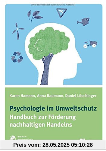 Psychologie im Umweltschutz: Handbuch zur Förderung nachhaltigen Handelns Psychologie im Umweltschutz: Handbuch zur Förderung nachhaltigen Handelns