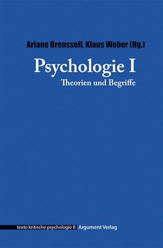 Psychologie: Theorien und Begriffe (texte kritische psychologie) von Argument- Verlag GmbH