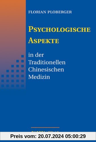 Psychologische Aspekte in der Traditionellen Chinesischen Medizin