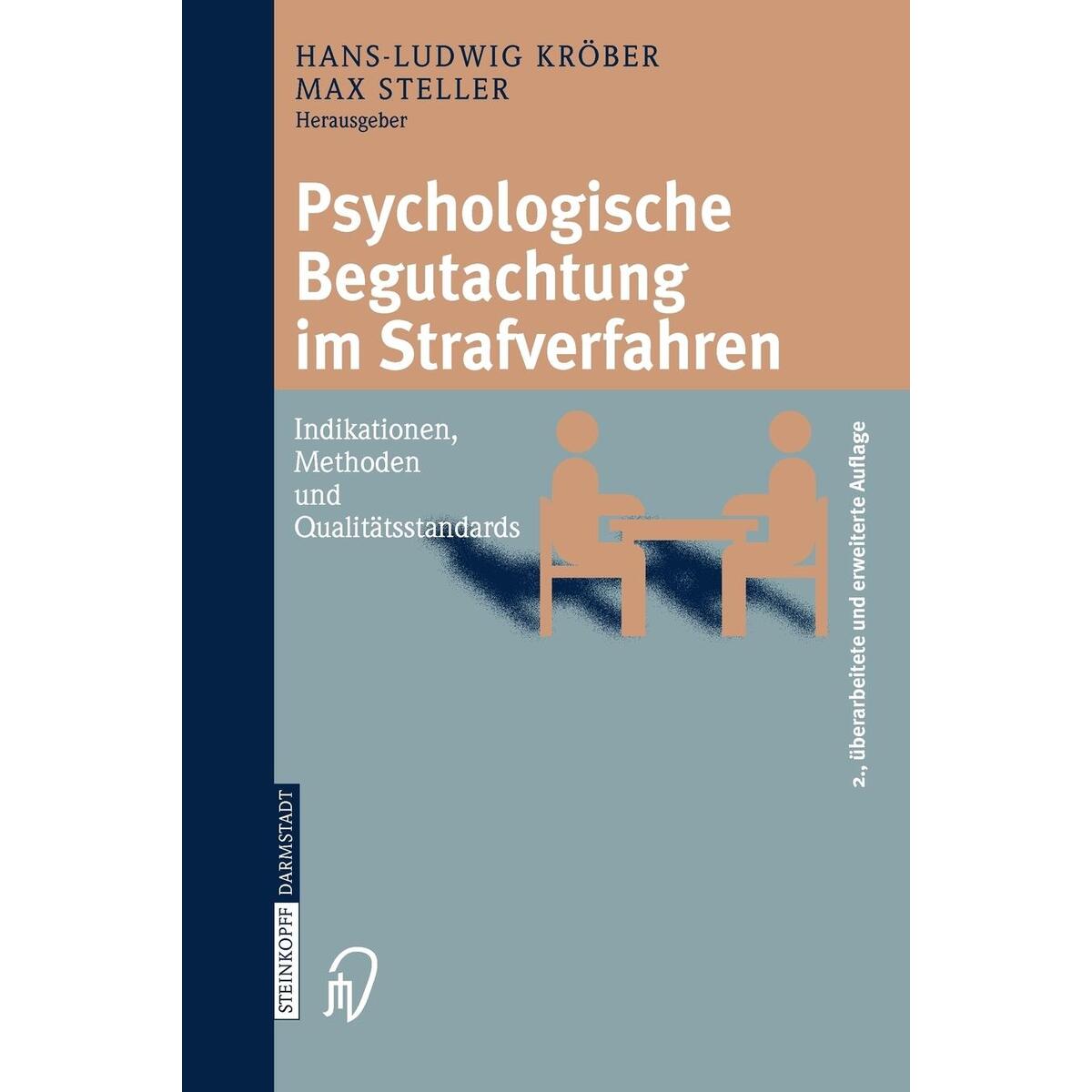 Psychologische Begutachtung im Strafverfahren Psychologische Begutachtung im Strafverfahren von Steinkopff Dr. Dietrich V