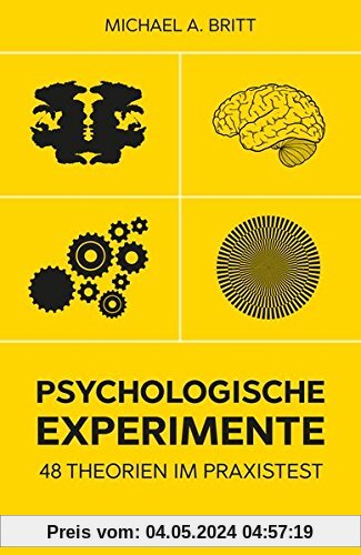 Psychologische Experimente: 48 Theorien im Praxistest