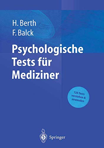 Psychologische Tests für Mediziner: 120 Tests verstehen & anwenden von Springer