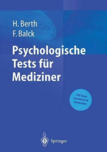 Psychologische Tests für Mediziner: 120 Tests verstehen & anwenden Psychologische Tests für Mediziner: 120 Tests verstehen & anwenden