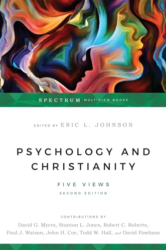 Psychology and Christianity: Five Views (Spectrum)