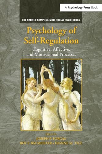 Psychology of Self-Regulation: Cognitive, Affective, and Motivational Processes (Sydney Symposium of Social Psychology) von Psychology Press