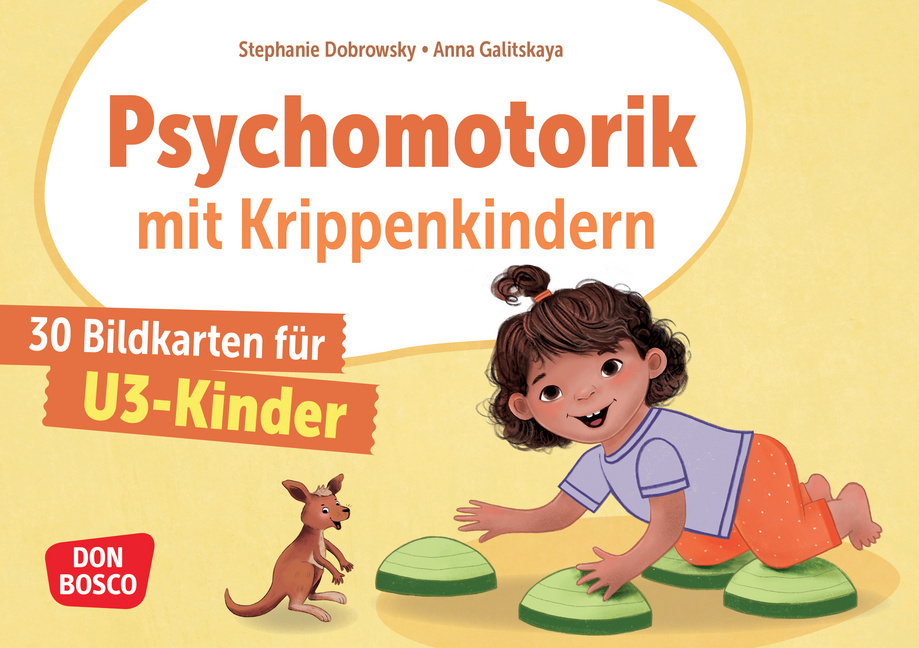 Psychomotorik mit Krippenkindern Psychomotorik mit Krippenkindern von Don Bosco Medien