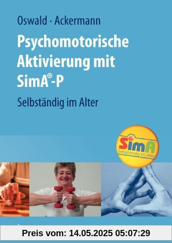 Psychomotorische Aktivierung mit SimA-P: Selbständig im Alter (German Edition)