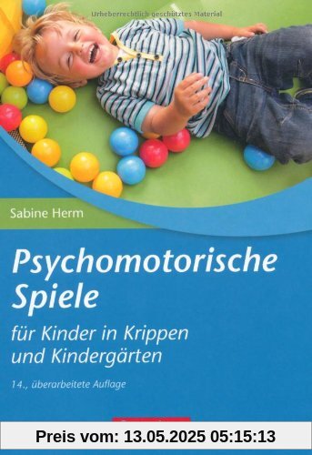 Psychomotorische Spiele für Kinder in Krippen und Kindergärten