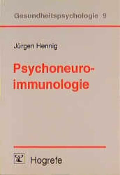 Psychoneuroimmunologie: Verhaltens- und Befindenseinflüsse auf das Immunsystem bei Gesundheit ... Psychoneuroimmunologie: Verhaltens- und Befindenseinflüsse auf das Immunsystem bei Gesundheit ...