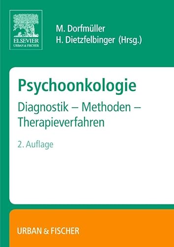 Psychoonkologie: Diagnostik - Methoden - Therapieverfahren