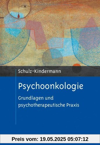Psychoonkologie: Grundlagen und psychotherapeutische Praxis