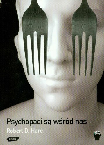 Psychopaci sa wsrod nas Psychopaci sa wsrod nas
