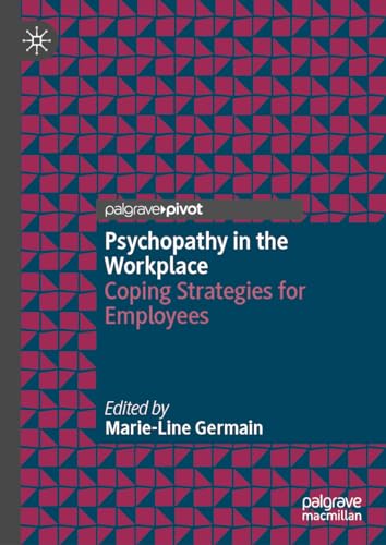 Psychopathy in the Workplace: Coping Strategies for Employees von Palgrave Macmillan