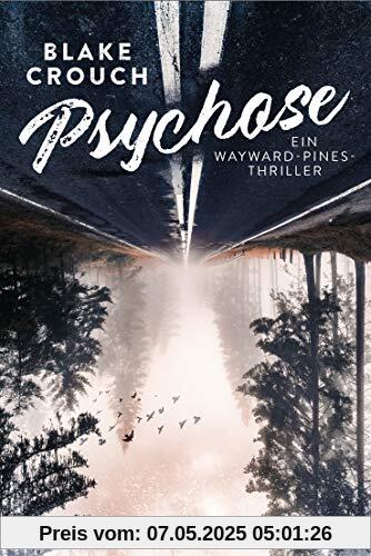 Psychose: Ein Wayward-Pines-Thriller 1