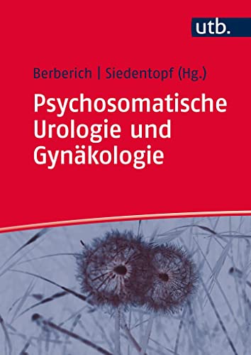 Psychosomatische Urologie und Gynäkologie von UTB GmbH