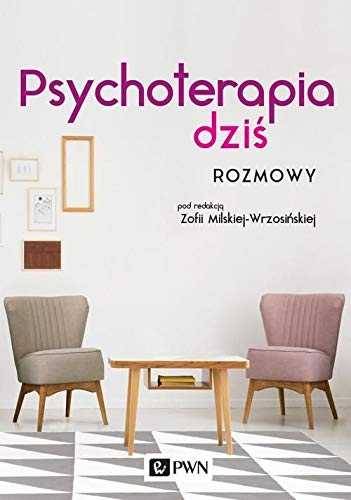 Psychoterapia dziś von Wydawnictwo Naukowe PWN