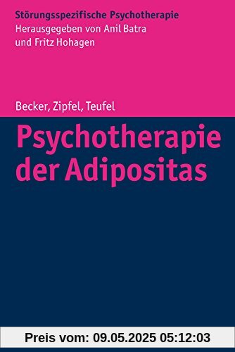 Psychotherapie der Adipositas: Interdisziplinäre Diagnostik und differenzielle Therapie (Störungsspezifische Psychotherapie)