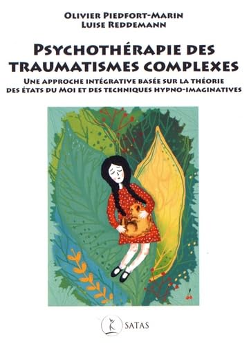 Psychothérapie des traumatismes complexes: Une approche intégrative basée sur la théorie des états du moi et des techniques